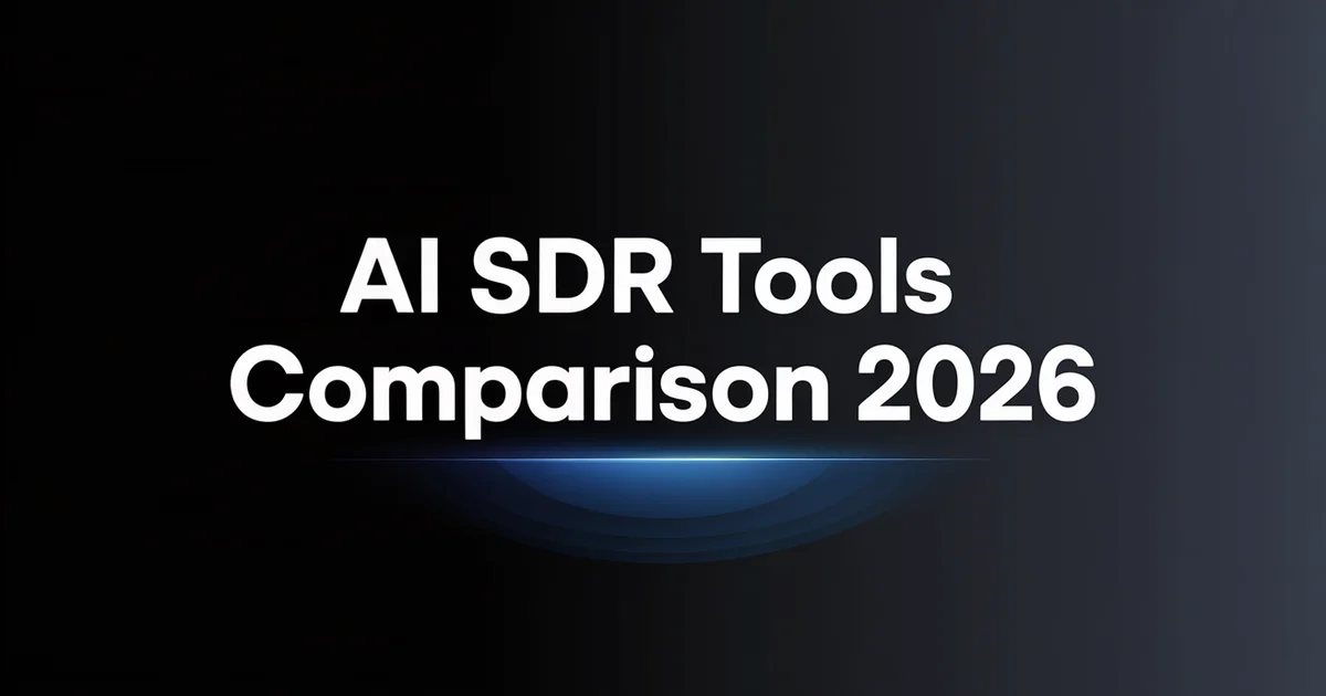 AI SDR Tools Comparison 2026: 6-Month Field Report