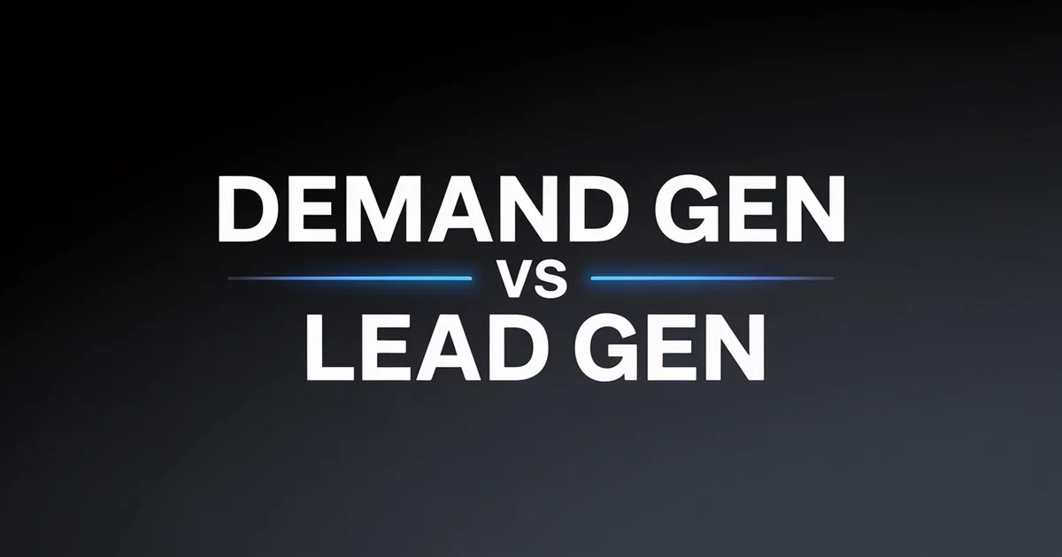 Demand Gen vs Lead Gen: What's the Difference and Why It Matters